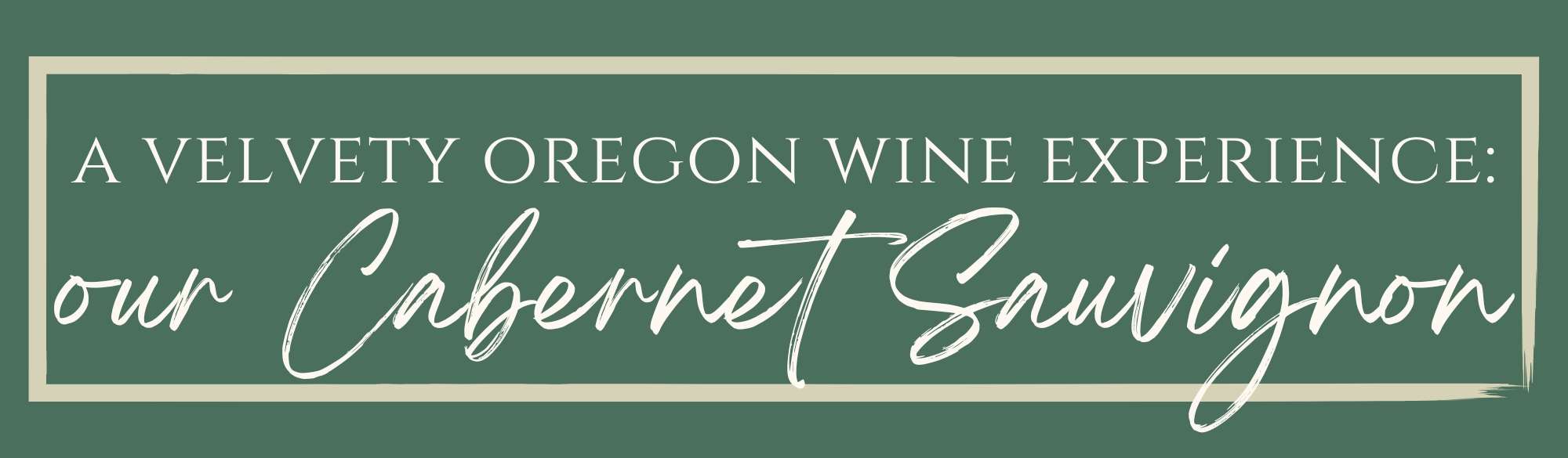Oregon Cabernet Sauvignon is a velvety wine experience! 